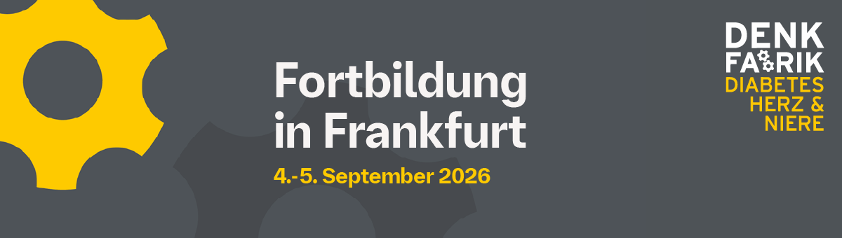 Denkfabrik Diabetes Herz & Niere � Fortbildung in Frankfurt � 4.-5. September 2026